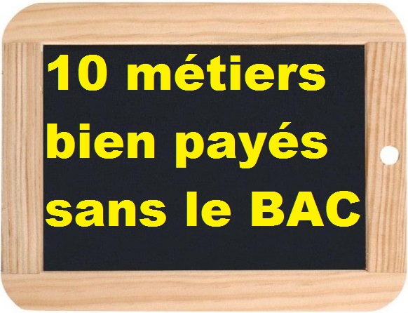 10 métiers bien payés sans le BAC