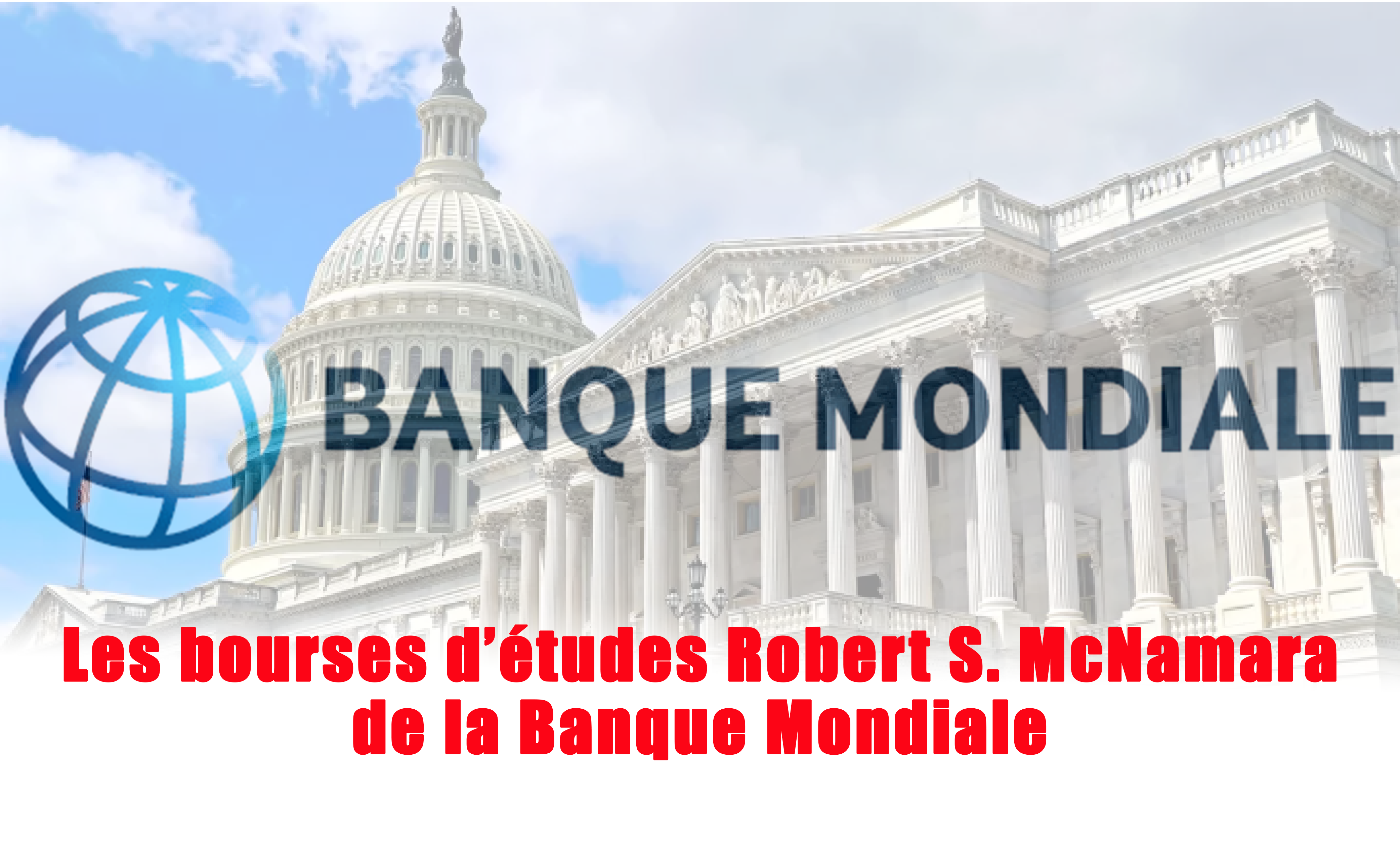 Les bourses d’études Robert S. McNamara de la Banque mondiale